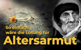 Bettelarm trotz Rente: So einfach wäre die Lösung für ...