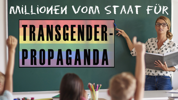 Geldsegen vom Staat für Transgender-Propaganda