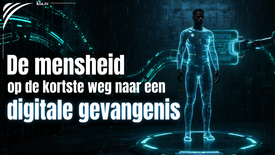 De mensheid op de kortste weg naar een digitale gevangenis!