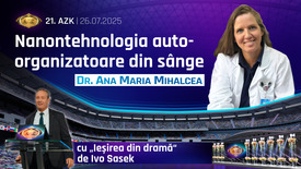21. AZK – Dr. Ana Maria Mihalcea: „Nanotehnologia auto-organizatoare în sânge“ cu calea de ieșire din dramă – de Ivo Sasek