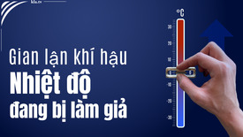 Gian lận khí hậu: nhiệt độ bị làm giả