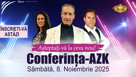 A 22-a Conferință AZK sâmbătă 8.Noiembrie 2025 - Bucurați-vă de noutăți!! ASTĂZI VĂ PUTEȚI ÎNCĂ ÎNSCRIE!!