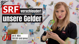Wie das SRF unsere Gelder verschleudert! – JA am 8. März: ...