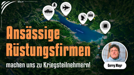 Gerry Mayr: Die ansässigen Rüstungsfirmen machen uns zu ...