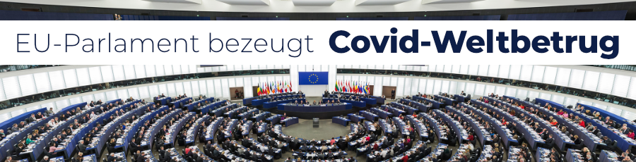 EU-Parlament bezeugt Covid-Weltbetrug