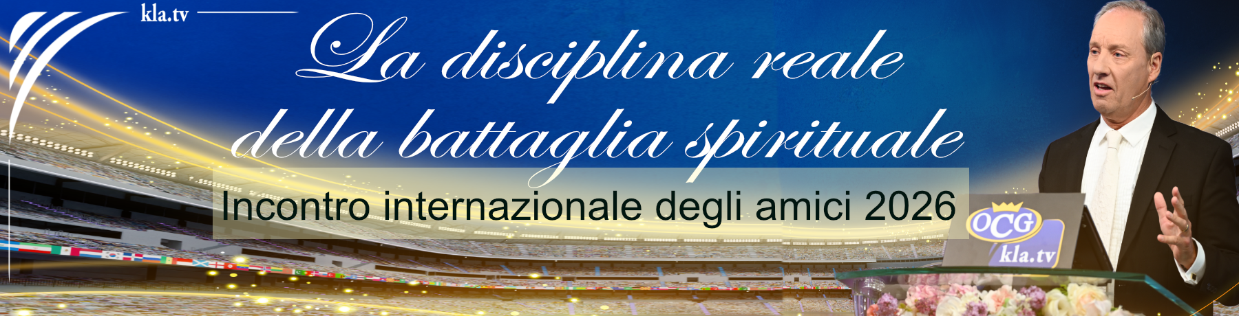 La disciplina reale della battaglia spirituale &ndash; Incontro internazionale degli amici 2026 (con 2 discorsi esclusivi di Ivo Sasek)