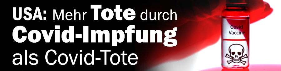 USA: Mehr Tote durch Covid-Impfung als Covid-Tote