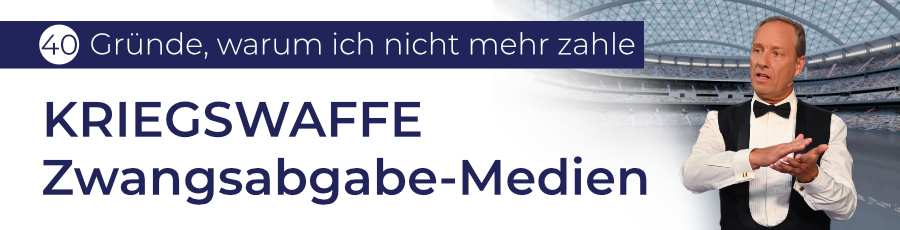 Kriegswaffe Zwangsabgabe-Medien | 40 Gr&uuml;nde, warum ich nicht mehr zahle